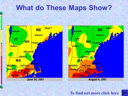 What do These Maps Show? To find out more click here.