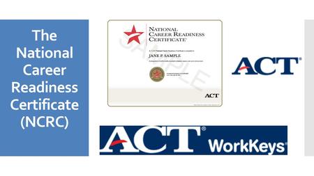 The National Career Readiness Certificate (NCRC).