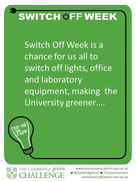 Title here… Slide text here… Slide Title Here Slide content here… Switch Off Week is a chance for us all to switch off lights, office and laboratory equipment,