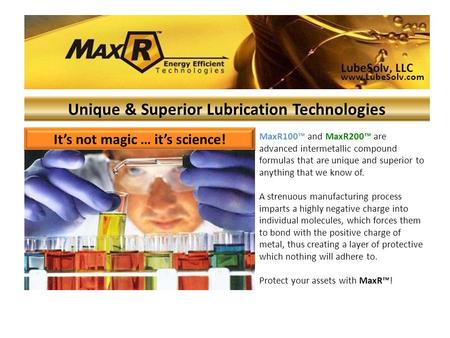 Unique & Superior Lubrication Technologies