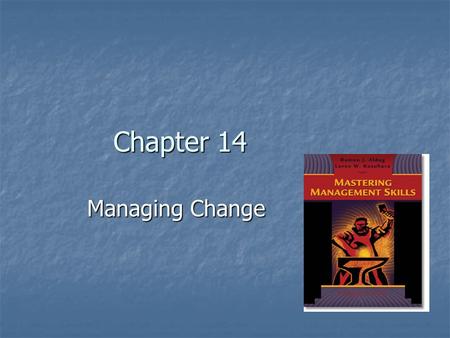 Chapter 14 Managing Change.
