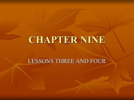 CHAPTER NINE LESSONS THREE AND FOUR Stress Management ______________ - good planning can help to cut down on stress. Tip: try to _____________the_______________.