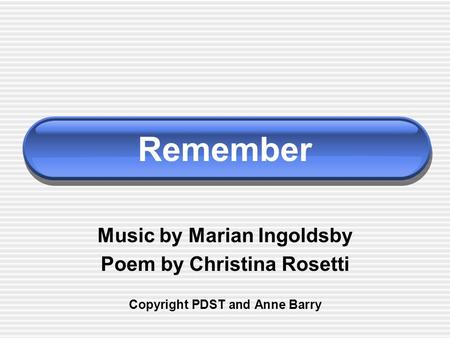 Remember Music by Marian Ingoldsby Poem by Christina Rosetti Copyright PDST and Anne Barry.