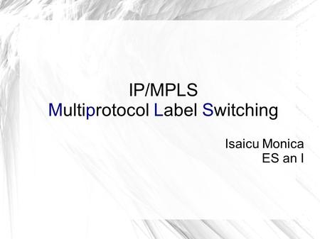 IP/MPLS Multiprotocol Label Switching