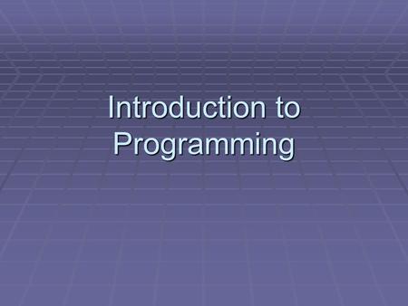 Introduction to Programming. What is a Program  Set of Instructions that tells the computer what to Do.  Driving force behind the computer  Without.