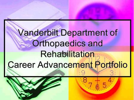 Vanderbilt Department of Orthopaedics and Rehabilitation Career Advancement Portfolio.