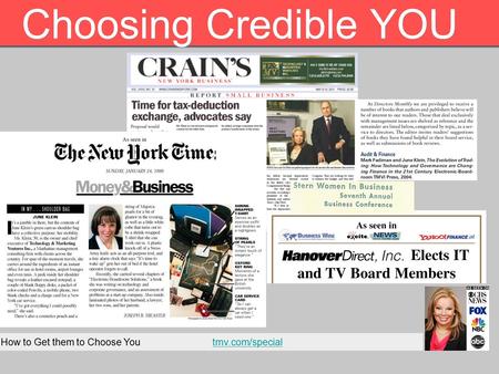 How to Get them to Choose You tmv.com/specialtmv.com/special Choosing Credible YOU.