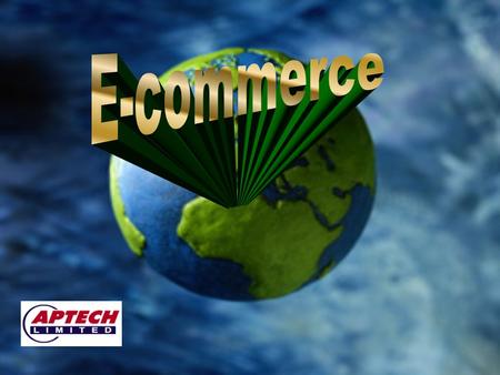 Agenda Why E-commerce ? E-commerce - How ? Market scenario E-commerce benefits E-commerce roadmap.
