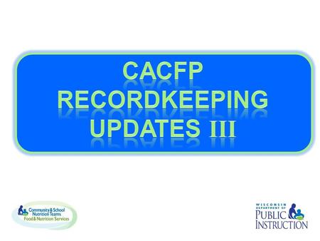 CACFP News Media Release Starting June 2014, DPI will issue an annual statewide media release.