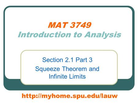 MAT 3749 Introduction to Analysis Section 2.1 Part 3 Squeeze Theorem and Infinite Limits