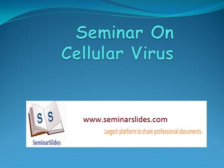 Seminar On Cellular Virus