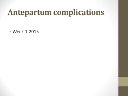 Antepartum complications