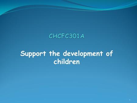 Support the development of children