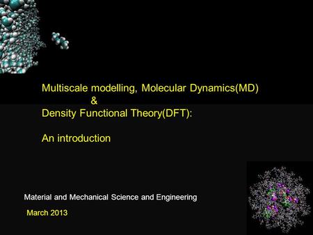 Multiscale modelling, Molecular Dynamics(MD) &