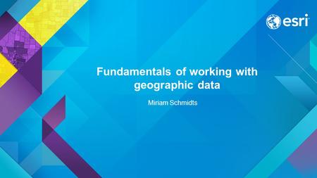 Fundamentals of working with geographic data