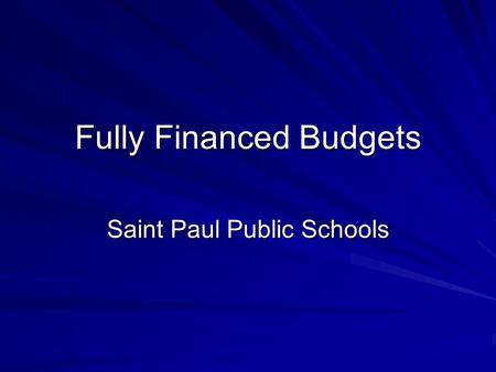 Fully Financed Budgets Saint Paul Public Schools.