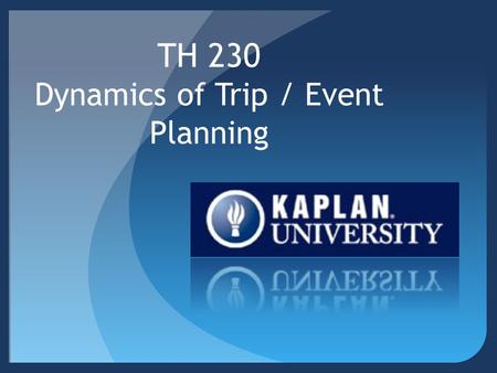 TH 230 Dynamics of Trip / Event Planning. Instructor Information: Sandy DeVore MBA   (Subject line: TH230 then.