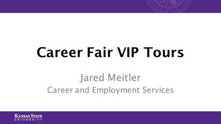 Career Fair VIP Tours Jared Meitler Career and Employment Services.