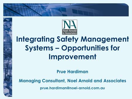 Integrating Safety Management Systems – Opportunities for Improvement