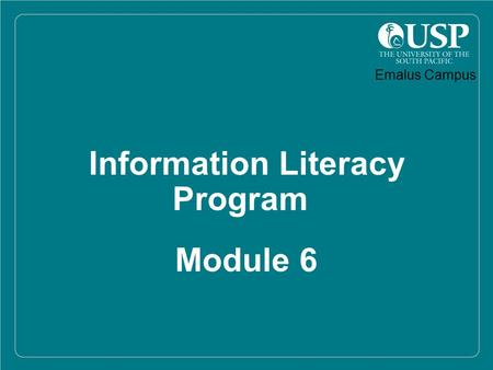 1 Information Literacy Program Module 6 Emalus Campus.