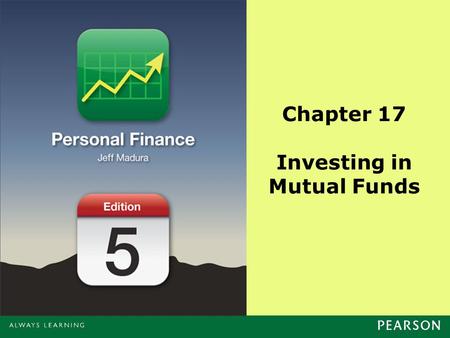 Chapter 17 Investing in Mutual Funds. Copyright ©2014 Pearson Education, Inc. All rights reserved.17-2 Chapter Objectives Identify the types of stock.