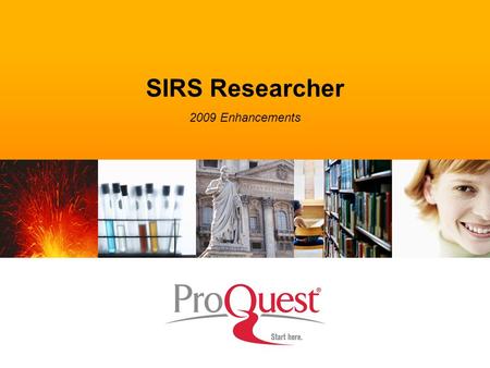 SIRS Researcher 2009 Enhancements. The SIRS Vision Social Issues Resources Series (SIRS) For over 35 years, SIRS has sought out the best, most relevant.