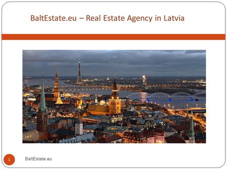 BaltEstate.eu – Real Estate Agency in Latvia 15.6.15BaltEstate.eu1 1.