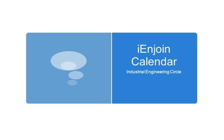 IEnjoin Calendar Industrial Engineering Circle. GMAIL Configuration iOS.