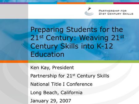 A New Vision for 21 st Century Education [Insert Presenter Name] [Insert Presenter Title & Company] [Insert Event Name] [Insert Date] PLEASE NOTE: This.