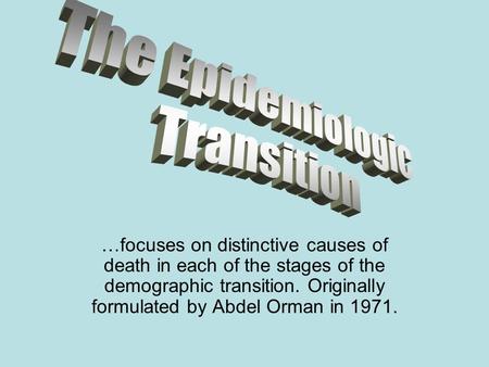 The Epidemiologic Transition