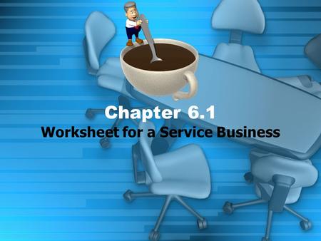 Worksheet for a Service Business Chapter 6.1. WARM UP-Internet Activity- 10Points Go to the homepage for the American Institute of Certified Public Accountants.