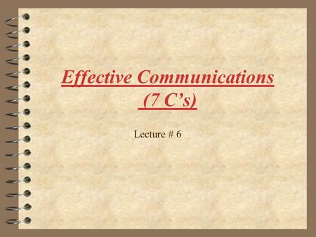Effective Communications (7 C’s)