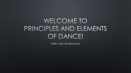 D ANCE IS AN ART FORM THAT INVOLVES MOVEMENT OF THE BODY.