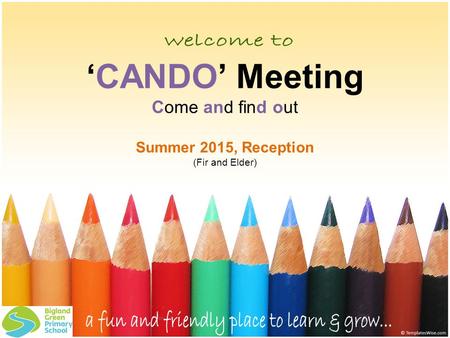 ‘CANDO’ Meeting Come and find out Summer 2015, Reception (Fir and Elder)
