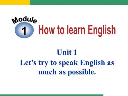 Let's try to speak English as much as possible.