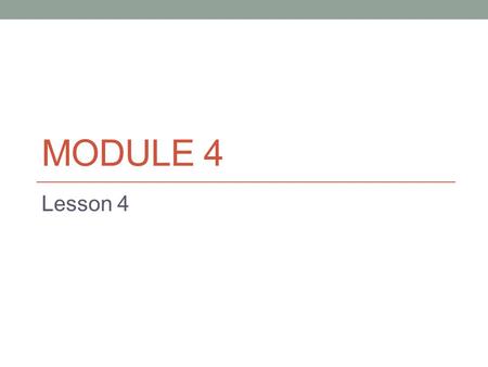 Module 4 Lesson 4.
