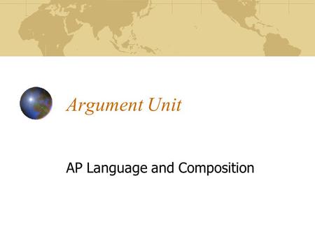 Argument Unit AP Language and Composition. Deductive Reasoning General Particular.