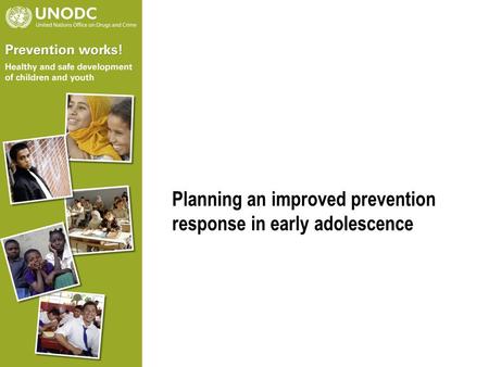Planning an improved prevention response in early adolescence.