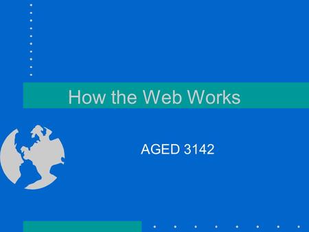 How the Web Works AGED 3142. How the Web Works Most people use an internet service provider (ISP) or an online service provider (OSP) like AOL to access.