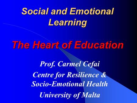 Social and Emotional Learning The Heart of Education