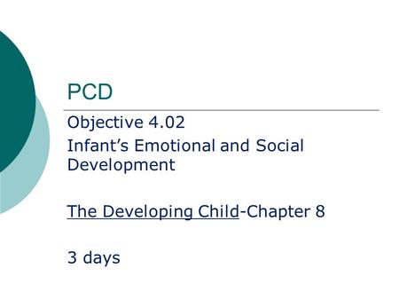 PCD Objective 4.02 Infant’s Emotional and Social Development