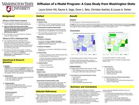 Participants Adoption Study 109 (83%) of 133 WSU Cooperative Extension county chairs, faculty, and program staff responded to survey Dissemination & Implementation.
