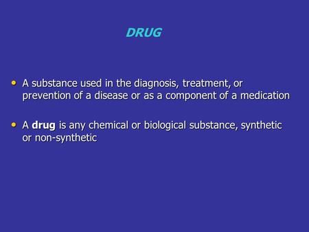 A substance used in the diagnosis, treatment, or prevention of a disease or as a component of a medication A substance used in the diagnosis, treatment,