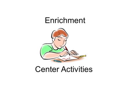 Enrichment Center Activities. Enrichment Card Draw 3 pictures that show events from beginning, middle and end of the story. Write a sentence that describes.