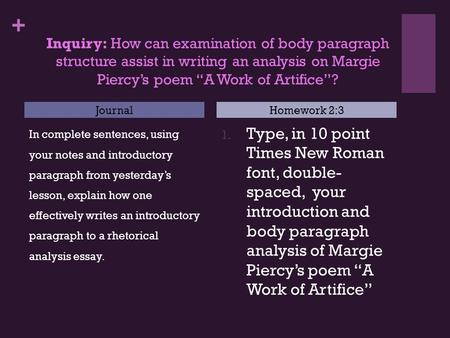 + In complete sentences, using your notes and introductory paragraph from yesterday’s lesson, explain how one effectively writes an introductory paragraph.