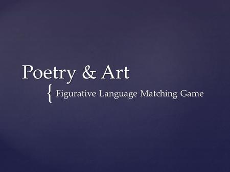 { Poetry & Art Figurative Language Matching Game.