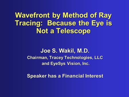 Wavefront by Method of Ray Tracing: Because the Eye is Not a Telescope