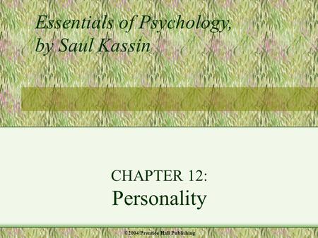 Essentials of Psychology, by Saul Kassin