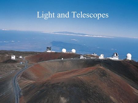 Light and Telescopes.