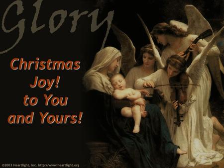 Christmas Joy! to You and Yours!. Great Is The Lord.